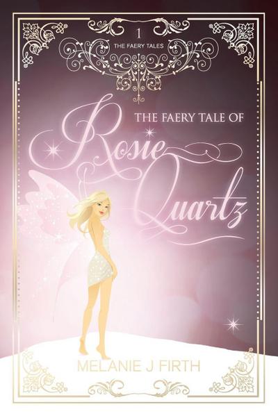 The Faery Tale of Rosie Quartz