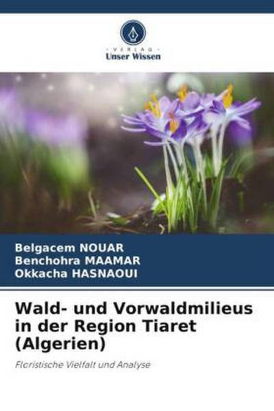 Wald- und Vorwaldmilieus in der Region Tiaret (Algerien)