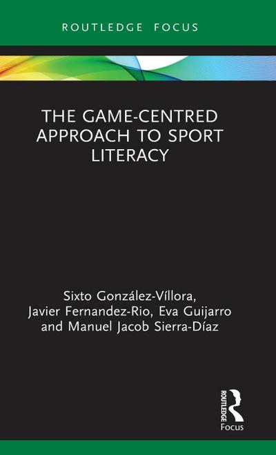 The Game-Centred Approach to Sport Literacy