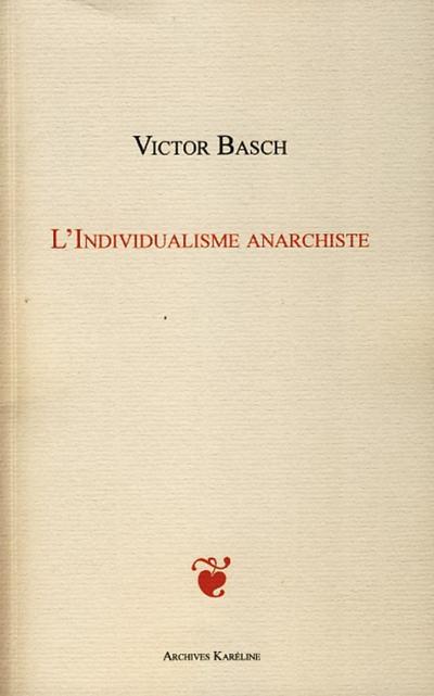 L’INDIVIDUALISME ANARCHISTE