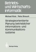 Strategieorientierte Planung betrieblicher Informations- und Kommunikationssysteme