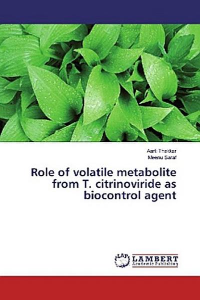 Role of volatile metabolite from T. citrinoviride as biocontrol agent