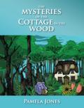 The Mysteries Of The Cottage In The Woods