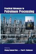 Practical Advances in Petroleum Processing