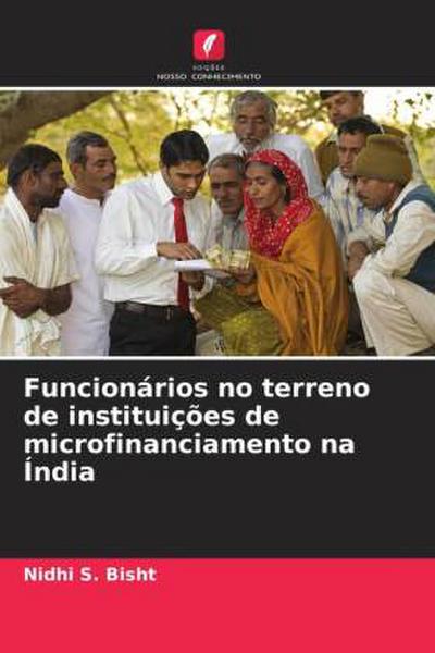 Funcionários no terreno de instituições de microfinanciamento na Índia