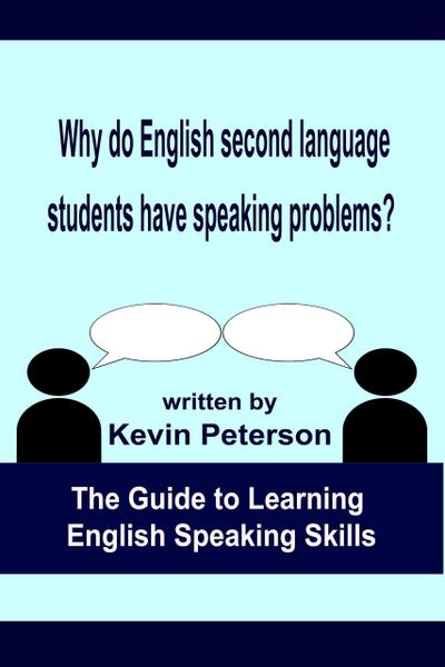 Why Do English Second Language Students Have Speaking Problems?