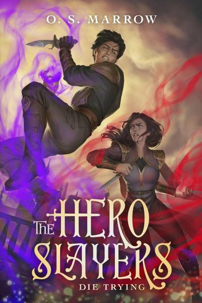 The Hero Slayers Die Trying