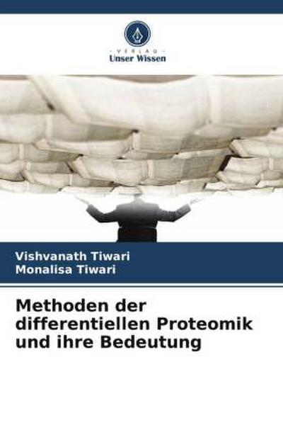Methoden der differentiellen Proteomik und ihre Bedeutung