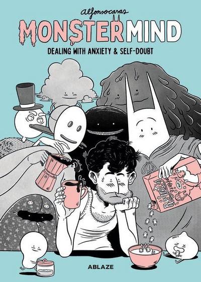 Casas, A: MonsterMind: Dealing With Anxiety & Self-Doubt
