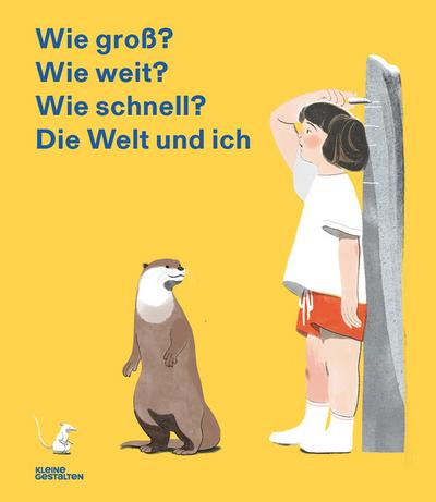Wie groß? Wie weit? Wie schnell? Die Welt und ich