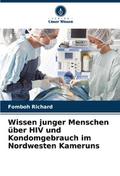 Wissen junger Menschen über HIV und Kondomgebrauch