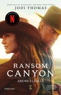 Ransom Canyon. Amore e lealtà