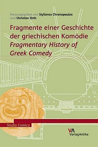 Fragmente einer Geschichte der griechischen Komödie. Fragmentary History of Greek Comedy