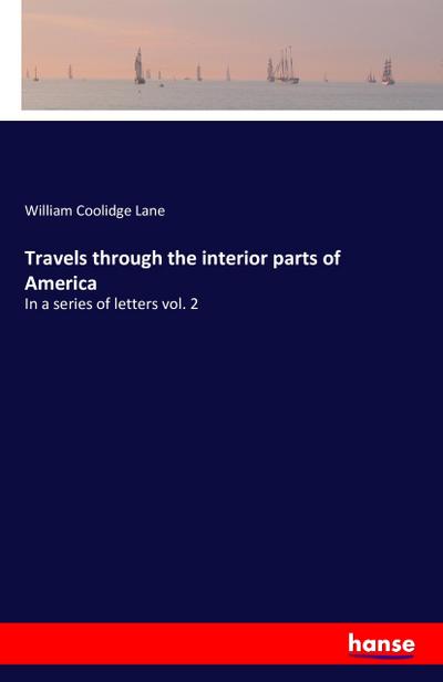 Travels through the interior parts of America