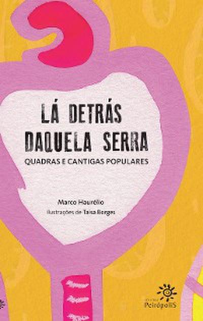 Lá detrás daquela serra