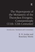 The Hypotyposis of the Monastery of the Theotokos Evergetis, Constantinople (11th-12th Centuries)