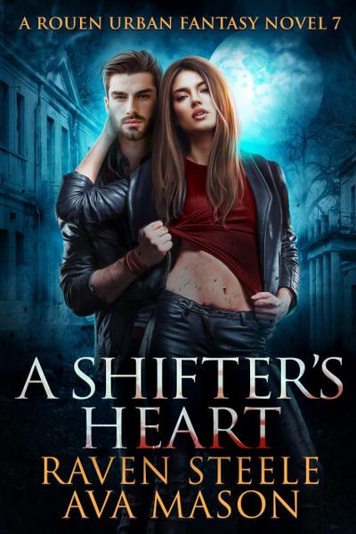 A Shifter’s Heart (Rouen Chronicles, #7)