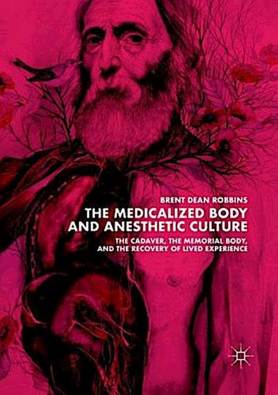The Medicalized Body and Anesthetic Culture