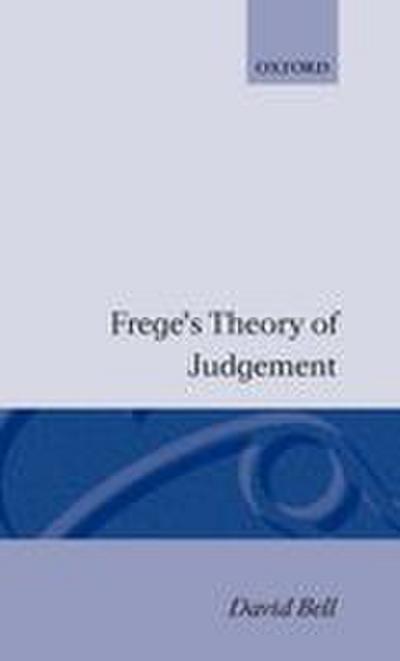 Frege’s Theory of Judgement