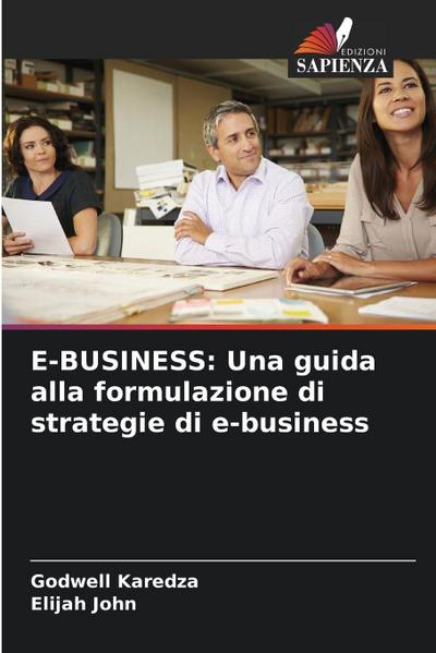 E-BUSINESS: Una guida alla formulazione di strategie di e-business