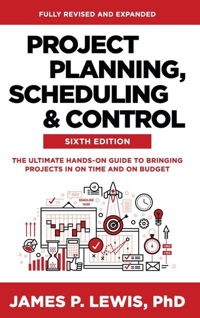 Project Planning, Scheduling, and Control, Sixth Edition