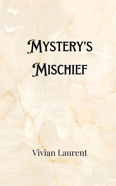 Mystery’s Mischief