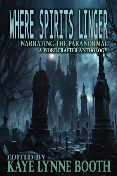 Where Spirits Linger (Narrating the Paranormal, #3)