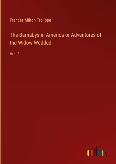 The Barnabys in America or Adventures of the Widow Wedded