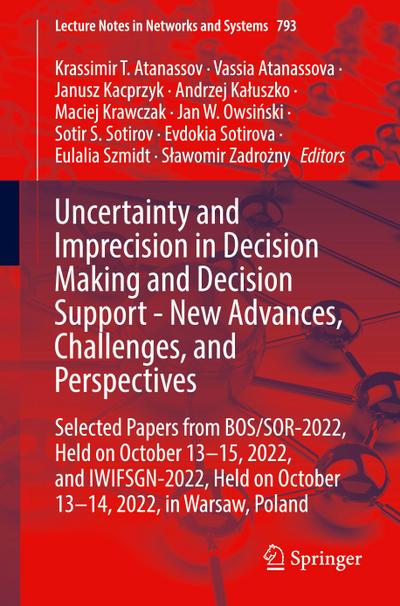 Uncertainty and Imprecision in Decision Making and Decision Support - New Advances, Challenges, and Perspectives
