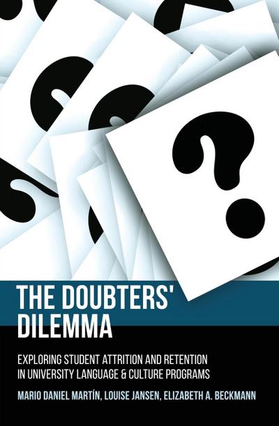The Doubters’ Dilemma: Exploring student attrition and retention in university language and culture programs