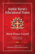 Sophie Barat’s Educational Vision