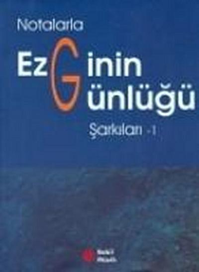 Notalarla Ezginin Günlügü Sarkilar-1