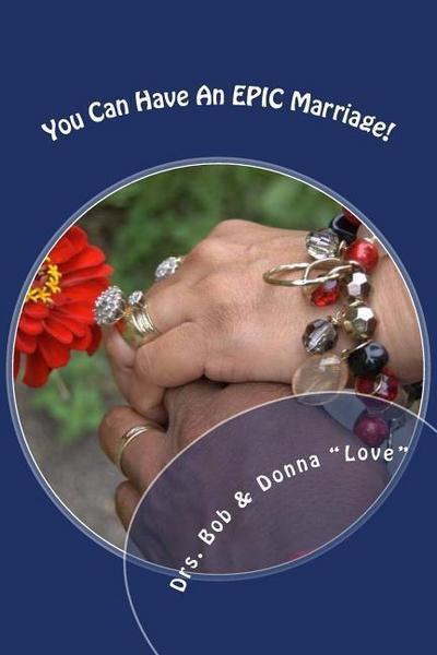 You Can Have An EPIC Marriage!
