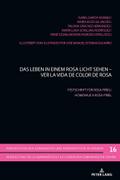 Das Leben in einem Rosa Licht sehen - Ver la vida 