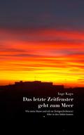 Das letzte Zeitfenster geht zum Meer