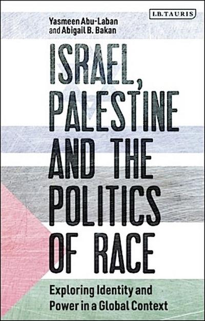 Israel, Palestine and the Politics of Race