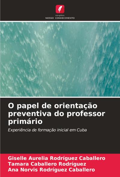 O papel de orientação preventiva do professor primário