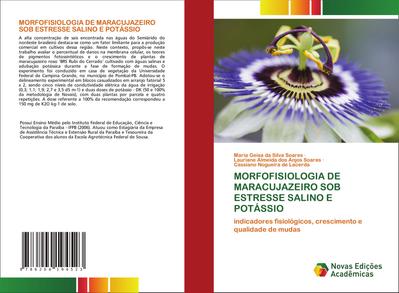 MORFOFISIOLOGIA DE MARACUJAZEIRO SOB ESTRESSE SALINO E POTÁSSIO