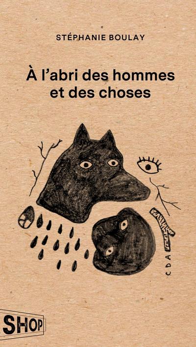 À l’abri des hommes et des choses