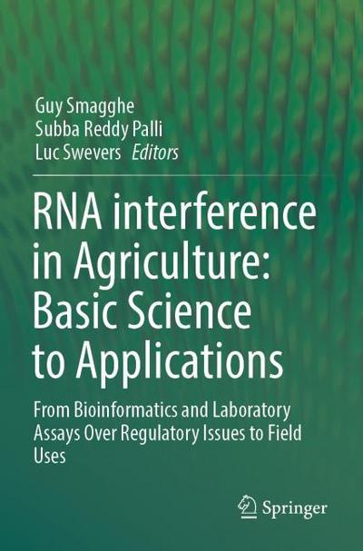 RNA interference in Agriculture: Basic Science to Applications