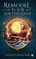 REMODEL YOUR SOOTHSAYER