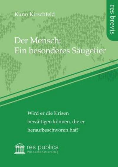 Der Mensch: Ein besonderes Säugetier