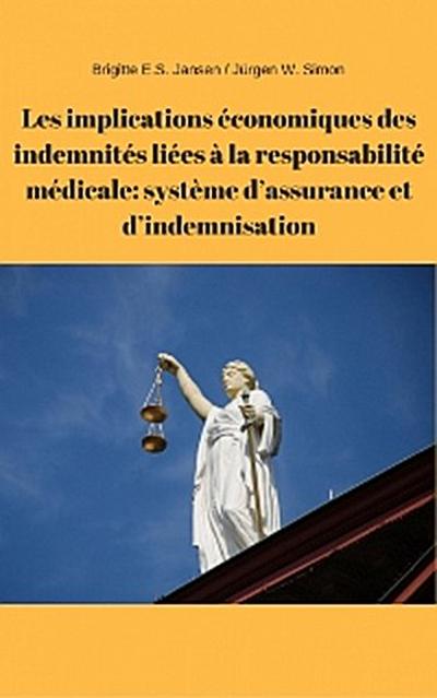 Les implications économiques des indemnités liées à la responsabilité médicale: système d’assurance et d’indemnisation