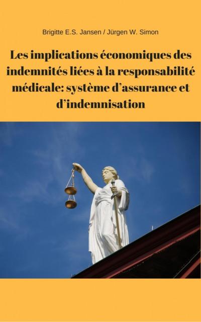 Les implications économiques des indemnités liées à la responsabilité médicale: système d’assurance et d’indemnisation