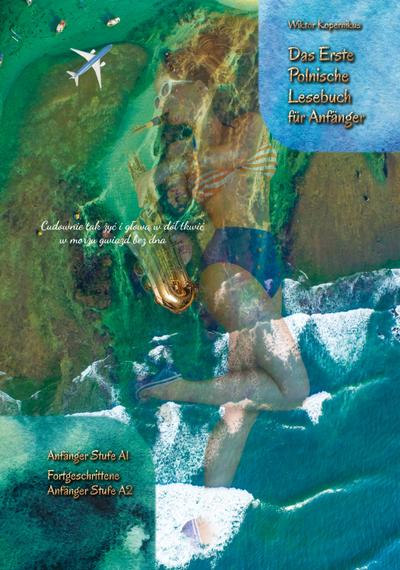 Das Erste Polnische Lesebuch für Anfänger