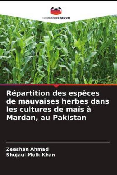 Répartition des espèces de mauvaises herbes dans les cultures de maïs à Mardan, au Pakistan
