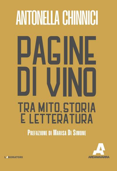 Chinnici, A: Pagine di vino. Tra mito, storia e letteratura