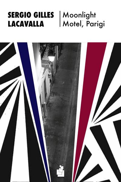 Lacavalla, S: Moonlight Motel, Parigi