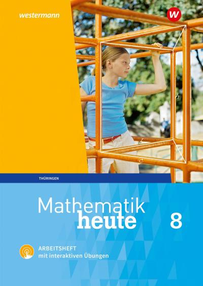 Mathematik heute 8. Arbeitsheft mit interaktiven Übungen. Thüringen