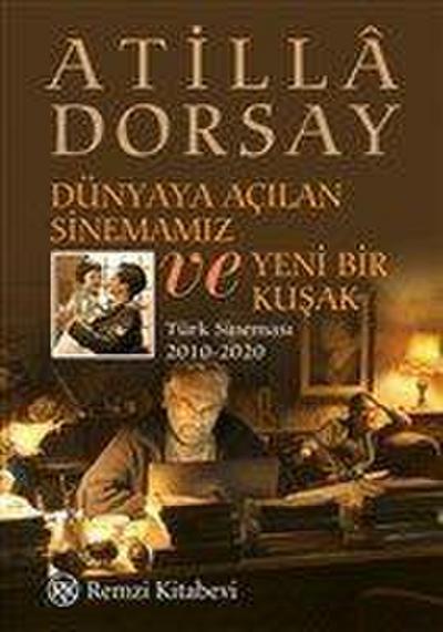 Dünyaya Acilan Sinemamiz ve Yeni Bir Kusak